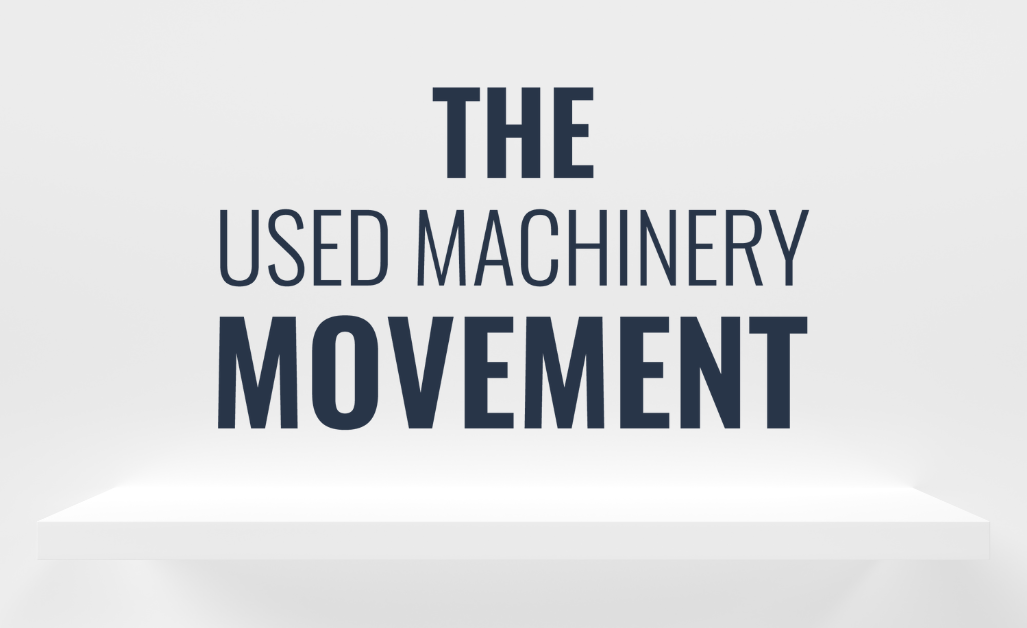The used machinery movement